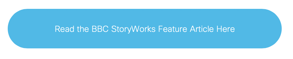 Read the BBC StoryWorks Feature Article Here