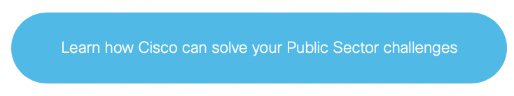 Learn how Cisco can solve your public sector challenges