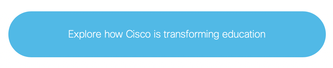 Explore how Cisco is transforming education