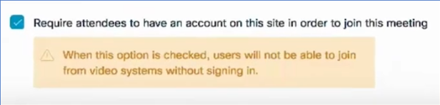 Require attendees to have an account on this site in order to join this meeting