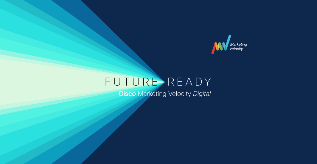 The Future of Marketing is Bright. Are you Ready? - Cisco Blogs