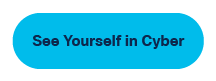 See Yourself in Cyber Call to Action button