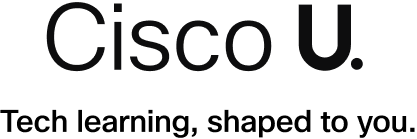 Cisco U. Tech Learning, shaped to you.