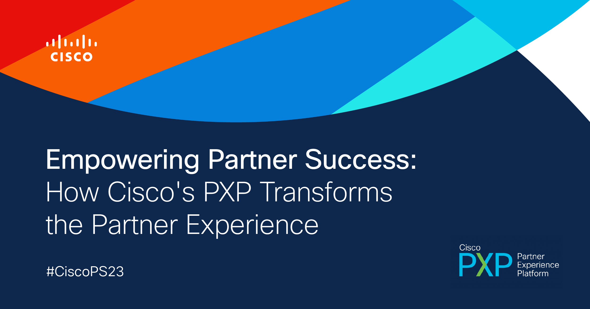 Empowering Partner Success: How Cisco's PXP Transforms the Partner ...