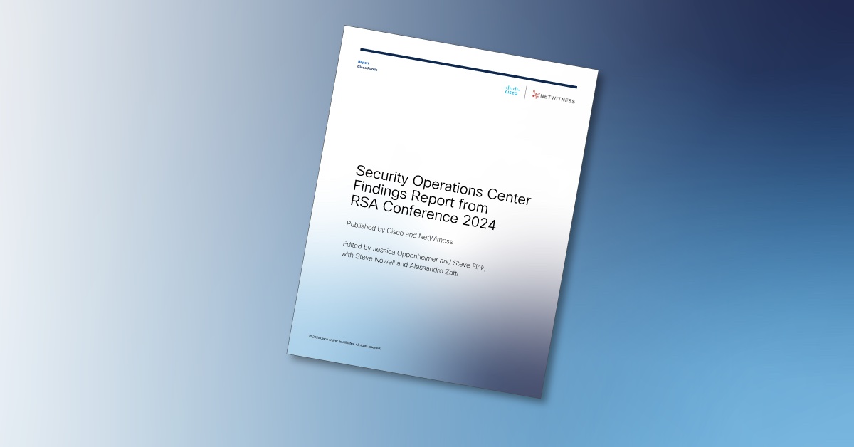 Rsa Observer Report SOC Findings Report From the RSA Conference 2024 - Cisco