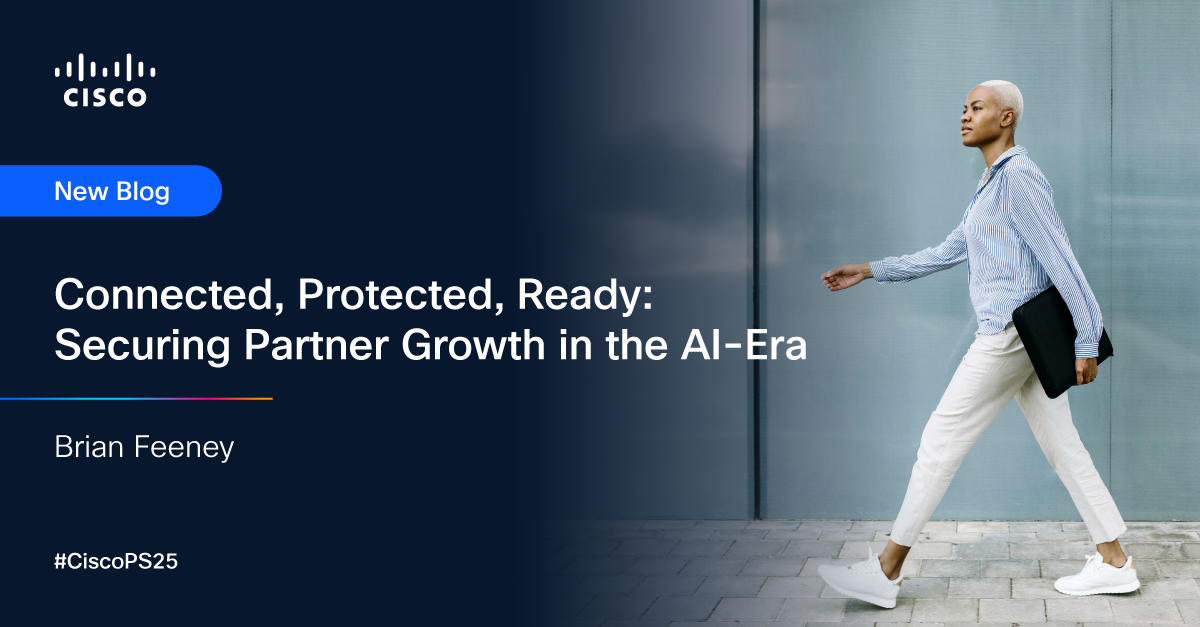 Securing Partner Growth in the AI Era for Success - Cisco Blogs
