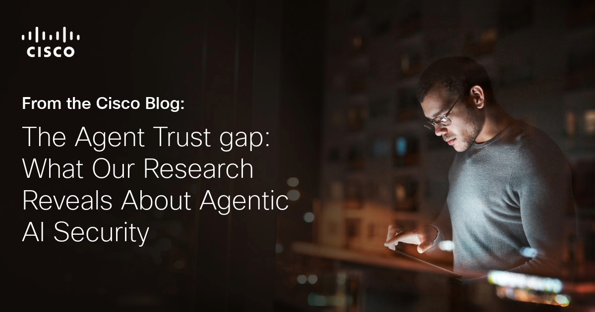 The Agent Trust gap:  What Our Research Reveals About Agentic AI Security