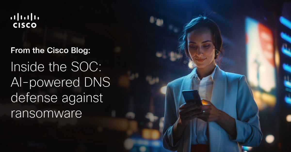 Inside the SOC: AI-powered DNS defense against ransomware