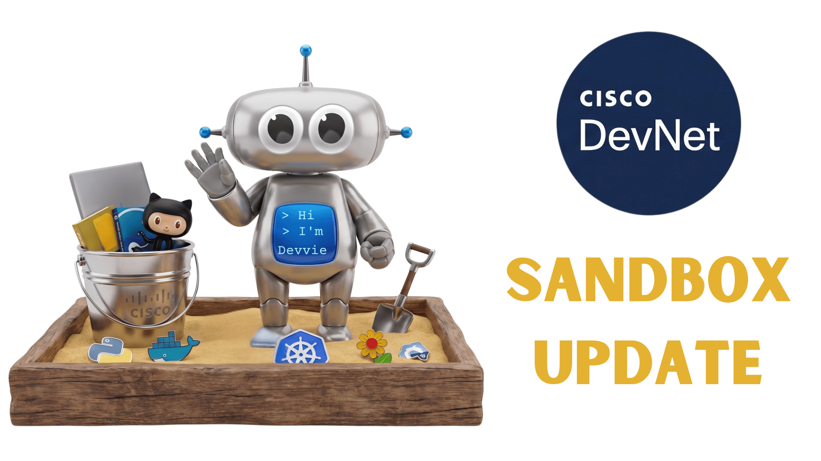 DevNet Sandbox: Building the Future of Developer Experiences DevNet Sandbox: Building the Future of Developer Experiences