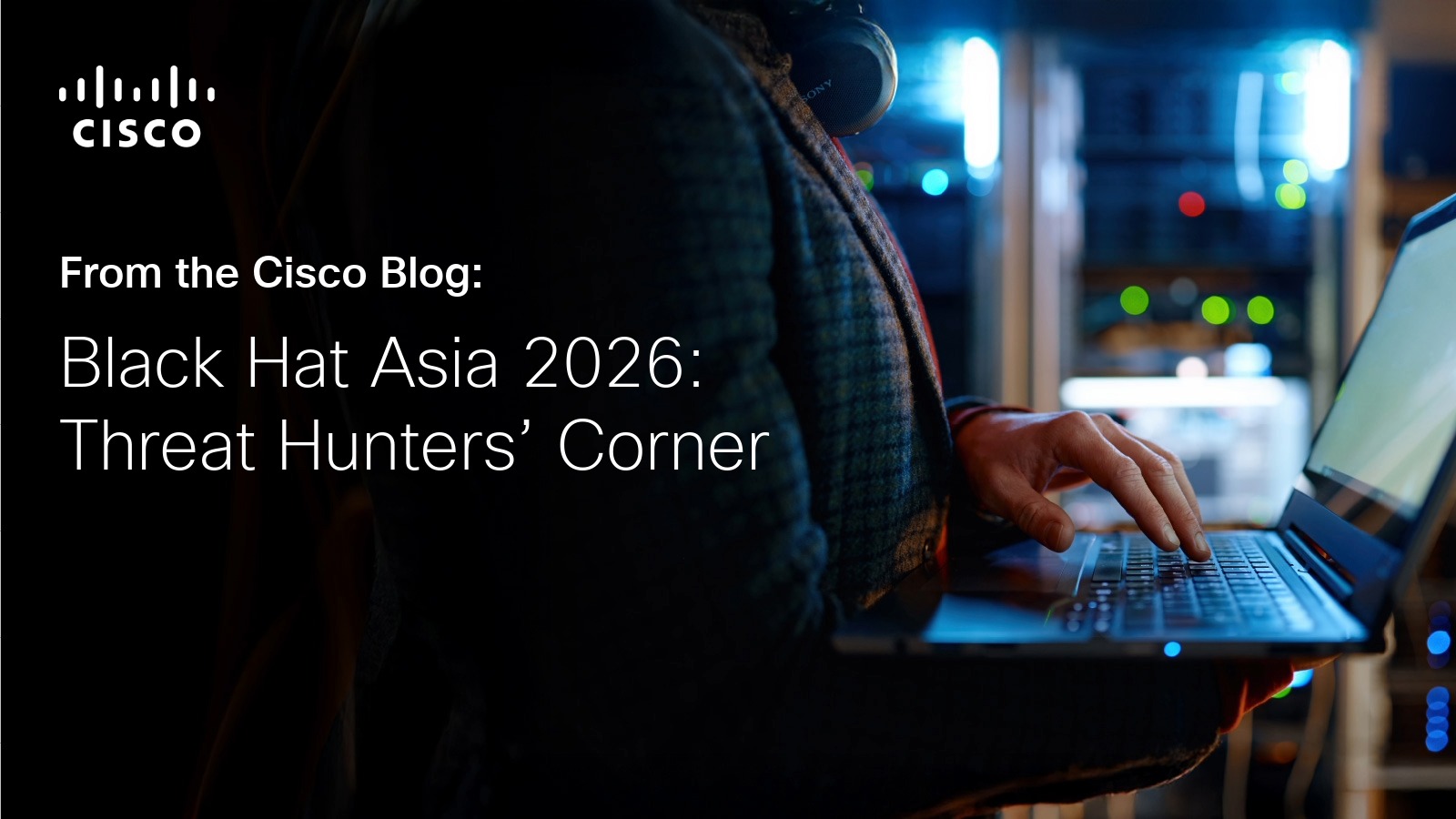 Black Hat Asia 2026: Threat Hunters’ Corner