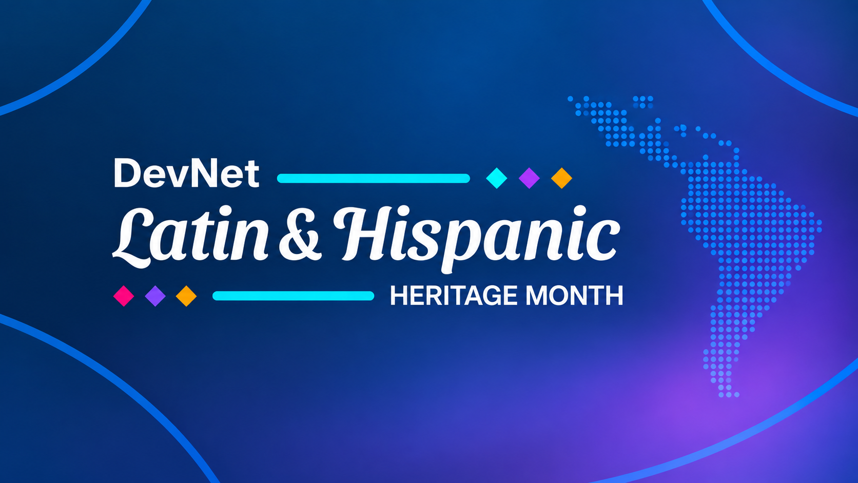 DevNet Latin & Hispanic Heritage Month recap