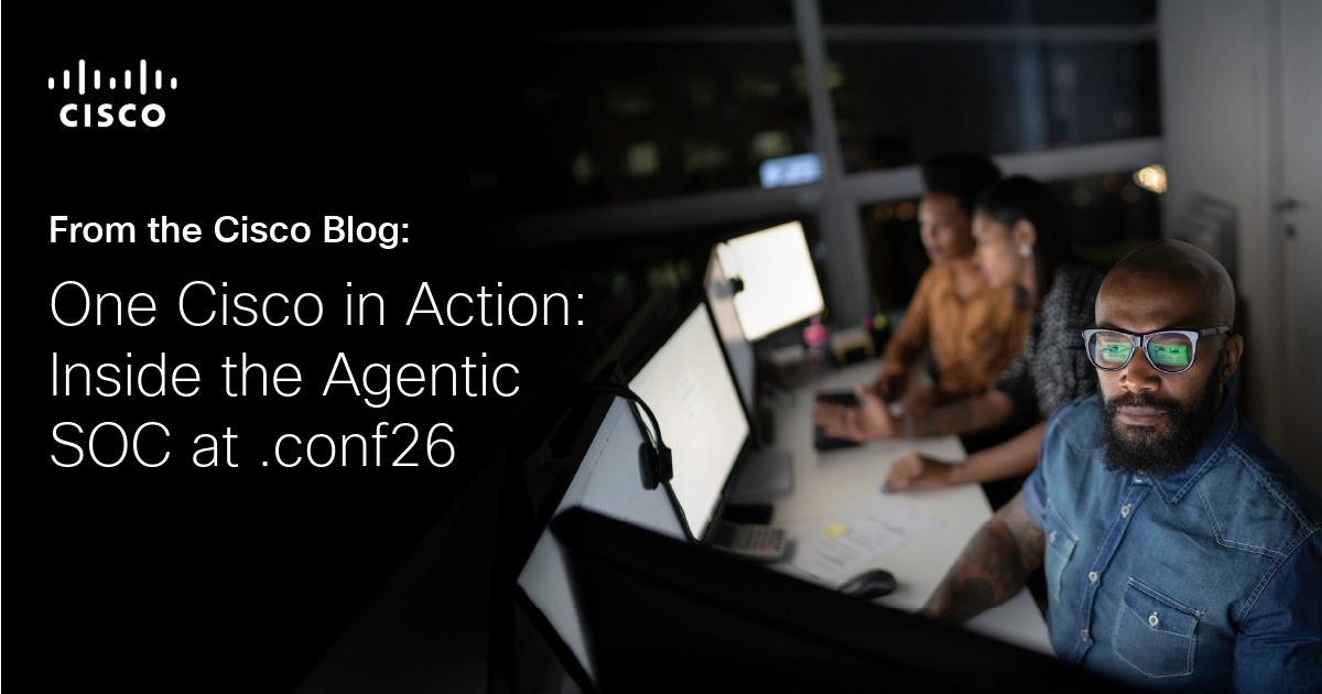 One Cisco in Action: Inside the Agentic SOC at .conf26
