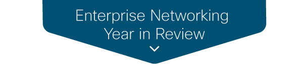 Enterprise Networking Year in Review