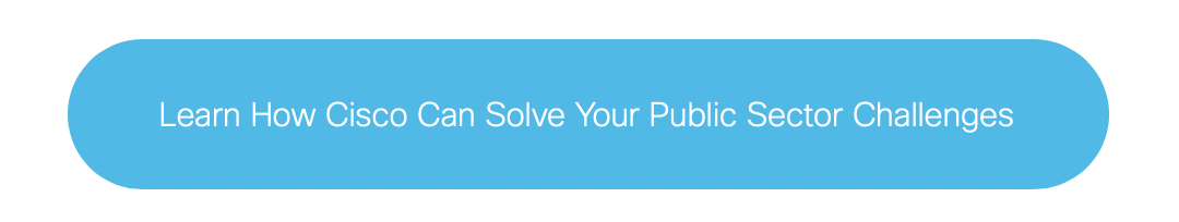 Learn how Cisco can solve your public sector challenges: Problem Solvers Edition