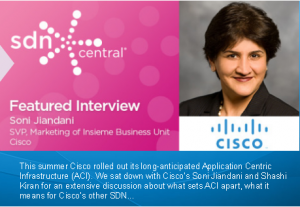 ACI. SDN central interview with Soni Jiandani and Shashi Krian