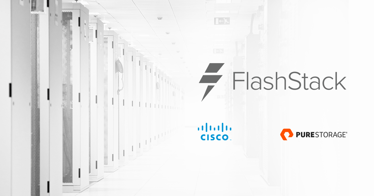 IT Infrastructure at the Speed of FlashStack - Cisco Blogs